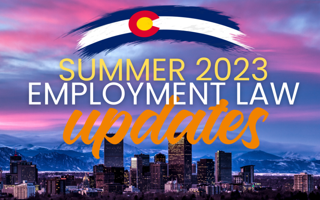 Colorado Summer 2023 Employment Law Updates